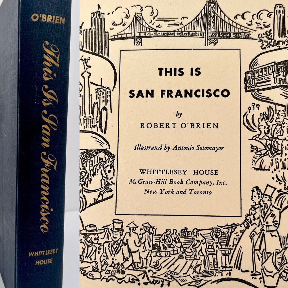 This is San Francisco First Edition 1948 Hardcover by Robert O'Brien Illustrated